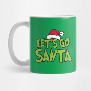 Let's Go Santa Mug